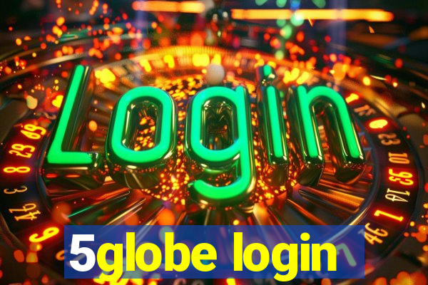 5globe login